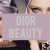 DIOR BEAUTY SONBAHAR/KIŞ KAMPANYASI