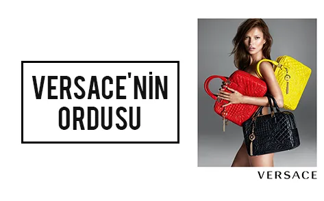 VERSACE’NİN ORDUSU