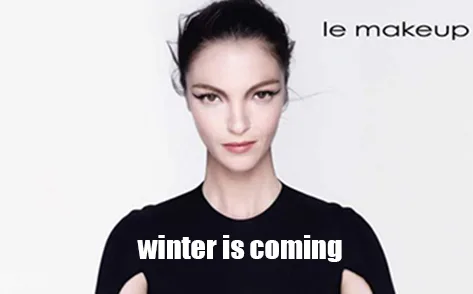 WINTER IS COMING