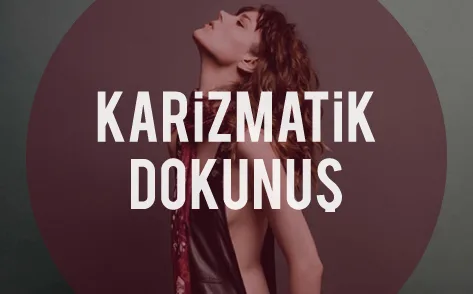 KARİZMATİK DOKUNUŞ