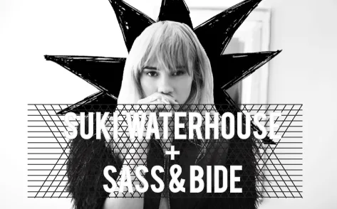SUKI WATERHOUSE + SASS & BIDE