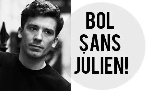 BOL ŞANS JULIEN!