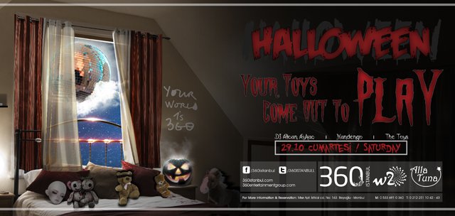29 EKİM CUMARTESİ GECESİ HALLOWEEN “YOUR TOYS COME OUT TO PLAY” İLE 360 İSTANBUL’DA