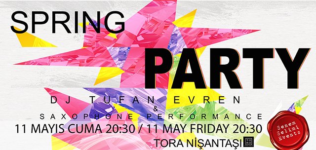 YEPYENİ BİR NİŞANTAŞI DURAĞI TORA NİŞANTAŞI’NDA BAHARA MERHABA: SPRING PARTY