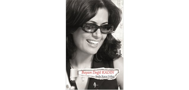 ‘BAYAN DEĞİL KADIN’