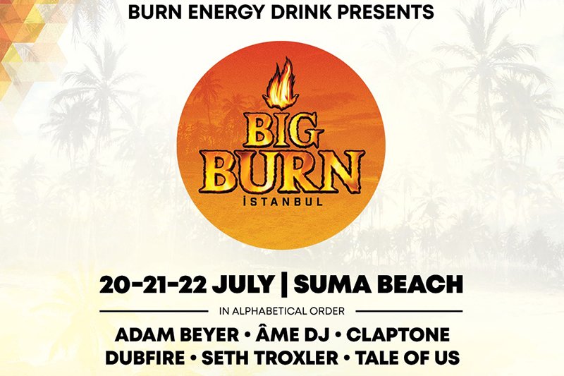 Türkiye’nin En Büyük Elektronik Müzik Festivali Big Burn İstanbul İçin Geri Sayım Başladı!