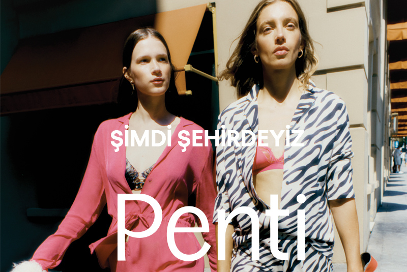 Penti Şehir Stili ile Baştan Aşağı Kusursuz