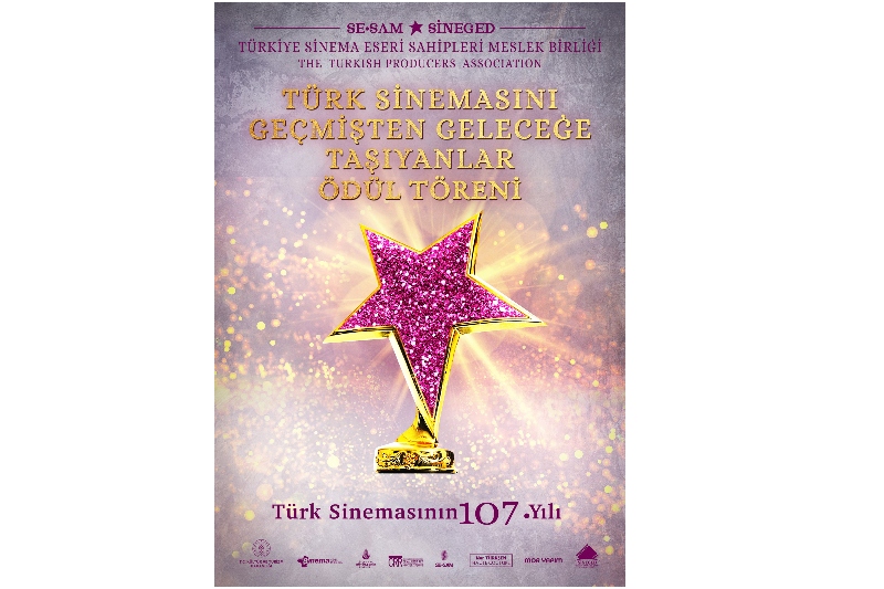 Türk Sinemasının 107. yılı ‘Türk Sinemasını Geçmişten Geleceğe Taşıyanlar’ Ödül Töreni ile Kutlanıyor