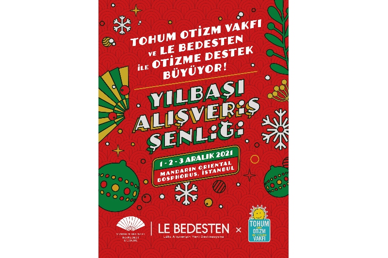 Tohum Otizm x Le Bedesten Yılbaşı Alışveriş Şenliği Mandarin Oriental Bosphorus Istanbul’da
