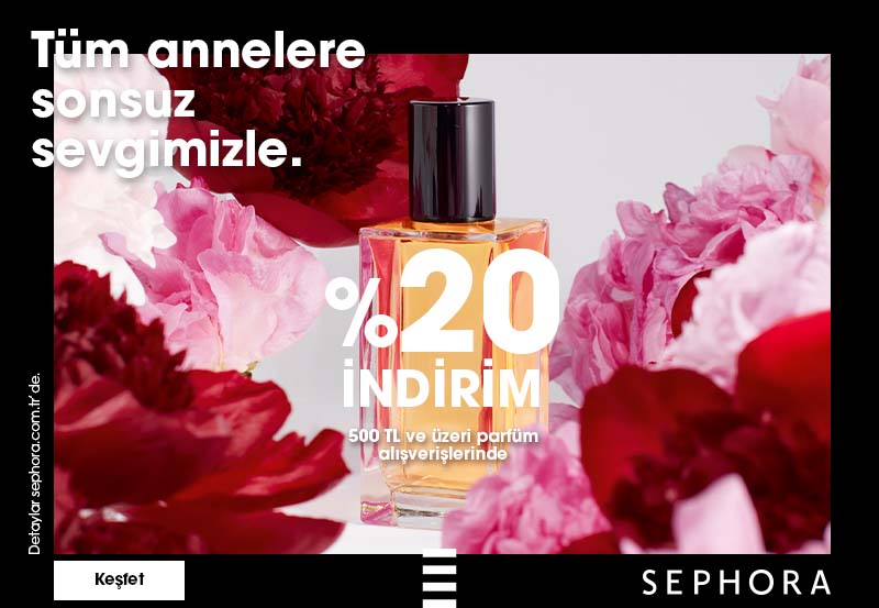 Sephora’dan Tüm Annelere Sonsuz Sevgilerle!