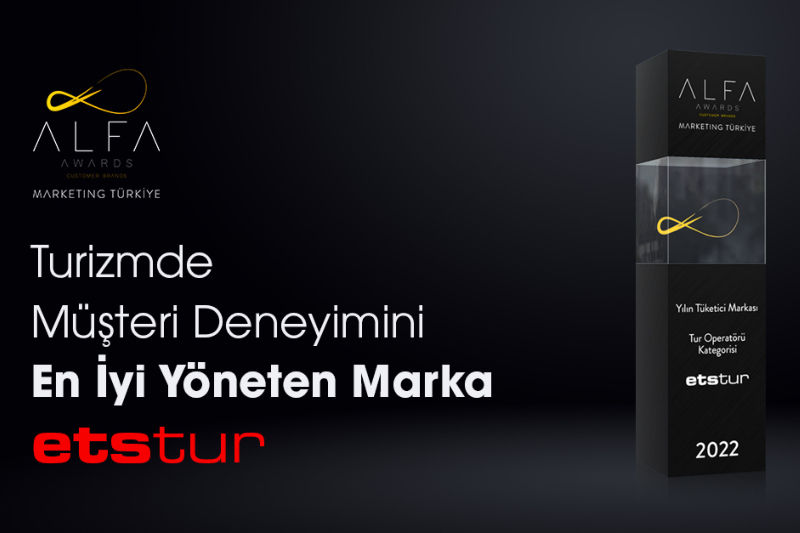 Etstur ALFA Awards 2022 Tur Operatörü Kategorisinde Müşteri Deneyimini En İyi Yöneten Marka Oldu