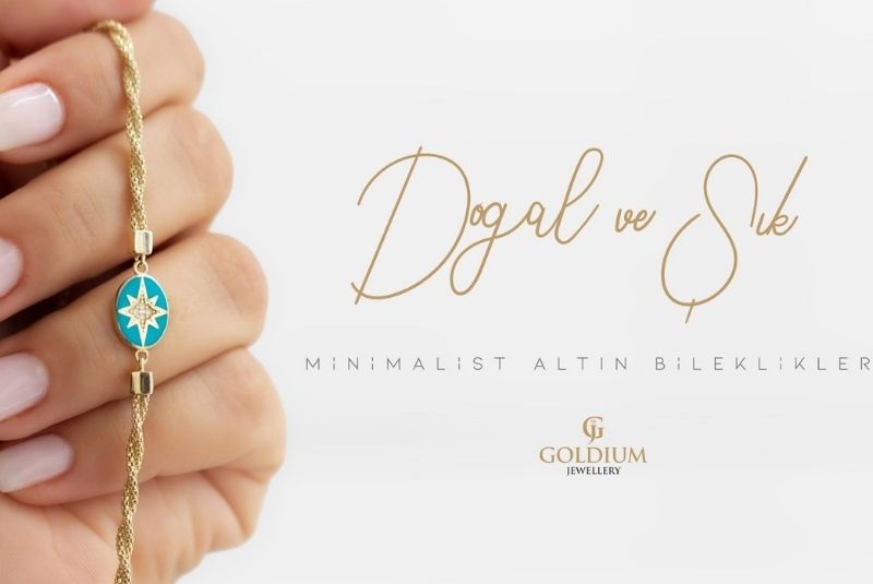 Doğal ve Şık: Minimalist Altın Bileklikler