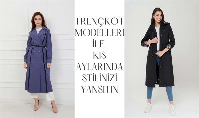 Olcay Store Trençkot Modelleri ile Kış Aylarında Stilinizi Yansıtın