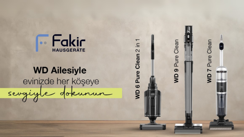 Zahmetsiz temizlik, akıllı teknoloji: Fakir WD Ailesi ile tanışın
