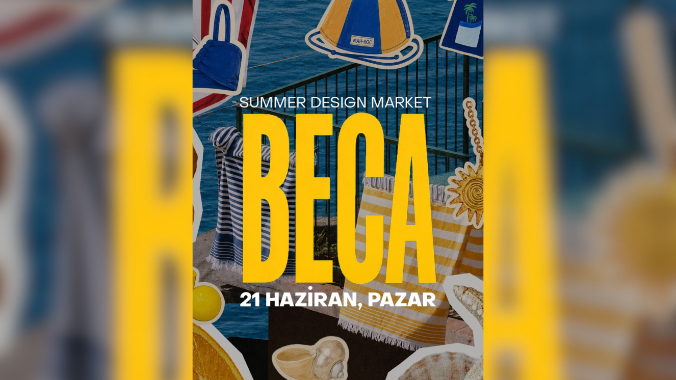 İstanbul, yazı Beca Summer Design Market ile karşılıyor!